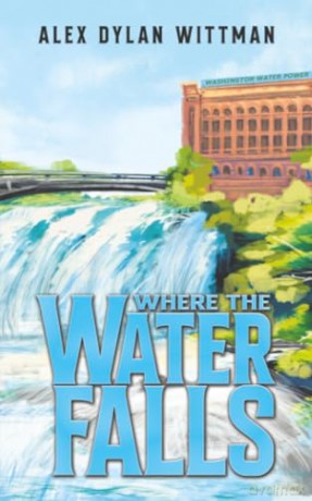 Where the Water Falls - Alex Dylan Wittman [KSIĄŻKA]