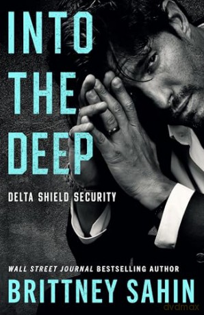 Into the Deep (Delta Shield Security) - Brittney Sahin [KSIĄŻKA]