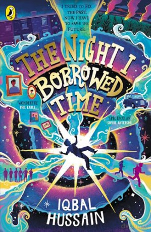 The Night I Borrowed Time: An uplifting and unforgettable time-travel adventure - Iqbal Hussain [KSIĄŻKA]