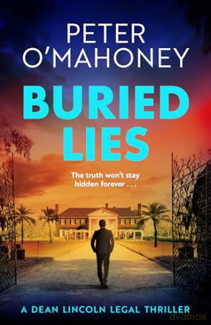 Buried Lies: 3 (Dean Lincoln Legal Thriller) - Peter O'Mahoney [KSIĄŻKA]