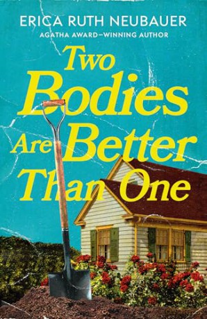 Two Bodies Are Better Than One: 1 (Lorraine Highsmith Mysteries) - Erica Ruth Neubauer [KSIĄŻKA]