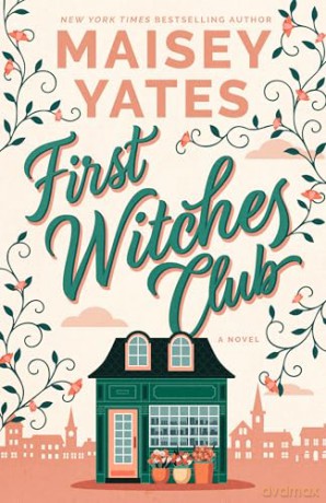 First Witches Club: A Novel - Maisey Yates [KSIĄŻKA]