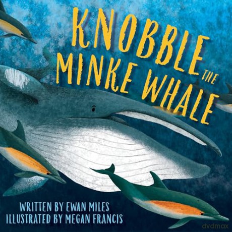 Knobble the Minke Whale - Megan Francis [KSIĄŻKA]