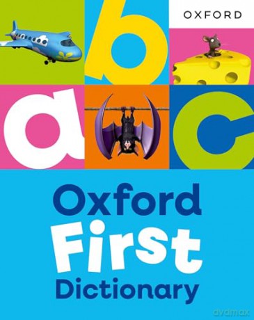 Oxford First Dictionary: Illustrated dictionary for children age 5+ (Oxford First Dictionaries) - Oxford Dictionaries [KSIĄŻKA]