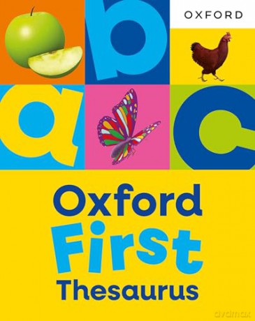 Oxford First Thesaurus: An illustrated thesaurus for children age 5+ (Oxford First Dictionaries) - Oxford Dictionaries [KSIĄŻKA]