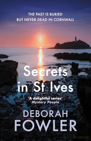 Secrets in St Ives: Cosy crime on the Cornish coast (St Ives Mysteries) - Deborah Fowler [KSIĄŻKA]