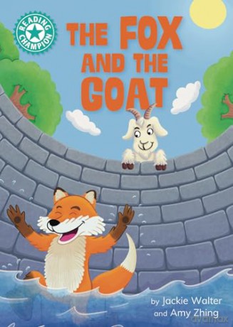 The Fox and the Goat: Independent reading Turquoise 7 (Reading Champion) - Jackie Walter [KSIĄŻKA]