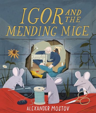 Igor and the Mending Mice - Alexander Mostov [KSIĄŻKA]