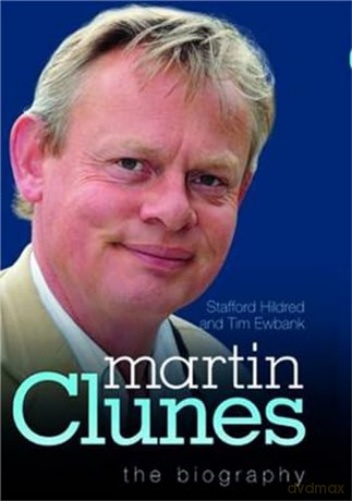 Martin Clunes - The Biography - Stafford Hildred Ph.D [KSIĄŻKA]
