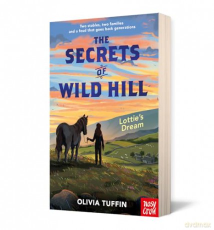 The Secrets of Wild Hill: Lottie's Dream - Olivia Tuffin [KSIĄŻKA]