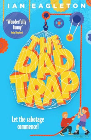 The Dad Trap: a fun, heartfelt and celebratory children's book - Ian Eagleton [KSIĄŻKA]