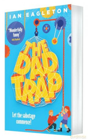 The Dad Trap: a fun, heartfelt and celebratory children's book - Ian Eagleton [KSIĄŻKA]