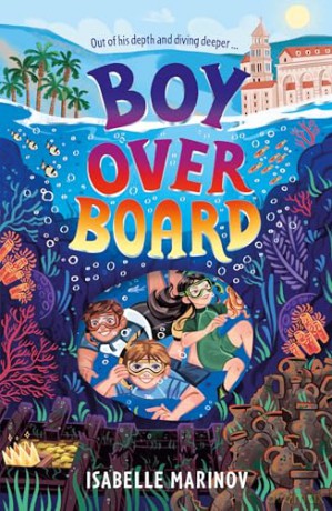 Boy Overboard - The second breathtaking adventure by the author of Boy Underground, perfect for ages 9+! - Isabelle Marinov [KSIĄŻKA]