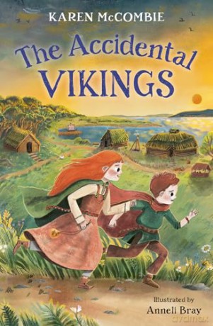 The Accidental Vikings: A journey back in time! (Dyslexia-friendly) - Karen McCombie [KSIĄŻKA]
