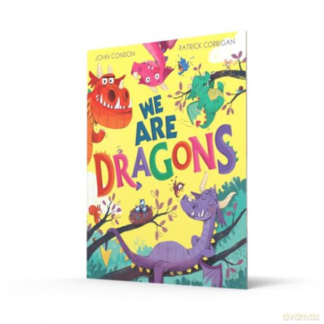 We Are Dragons: A hilarious rhyming picture book packed with fun and delightful details to discover in every illustration! - John Condon [KSIĄŻKA]