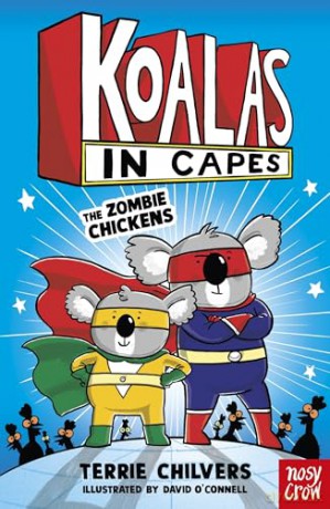 Koalas in Capes: The Zombie Chickens - Terrie Chilvers [KOMIKS]