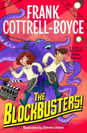 The Blockbusters!: A sparkling Hollywood adventure by the fantastically funny million-selling UK Children's Laureate - Frank Cottrell-Boyce [KSIĄŻKA]