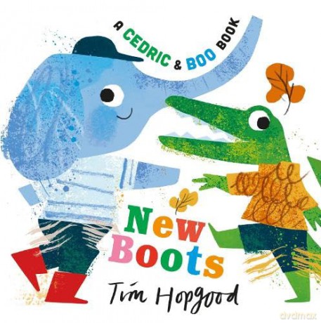 A Cedric and Boo Book: New Boots - Tim Hopgood [KSIĄŻKA]