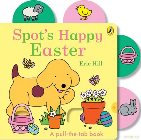 Spot's Happy Easter: A pull-the-tab board book - Eric Hill [KSIĄŻKA]