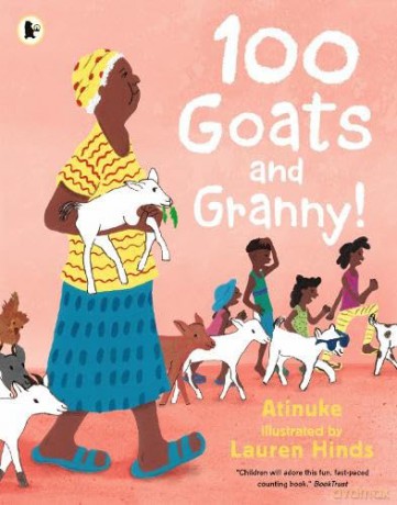 100 Goats and Granny!: A funny rhyming counting book for 3-7-year-olds to share with grandparents - Atinuke [KSIĄŻKA]