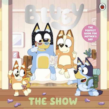 Bluey: The Show: A Mother's Day Story - Bluey [KSIĄŻKA]