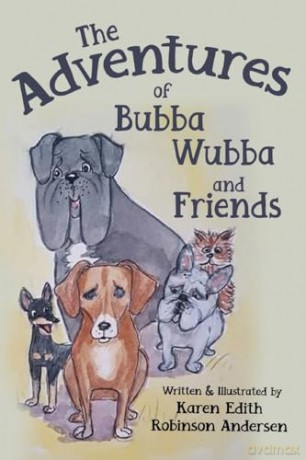 The adventures of Bubba Wubba and friends. - Karen Edith Robinson Anderse [KSIĄŻKA]