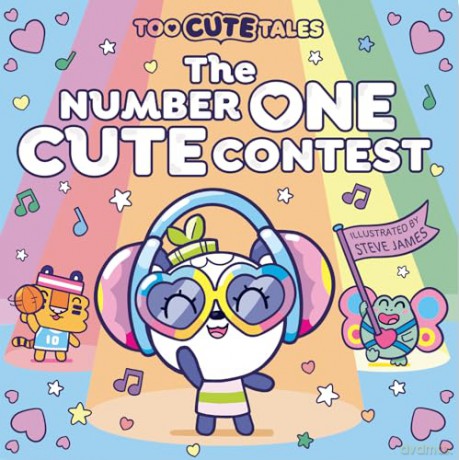 Too Cute Tales: The Number One Cute Contest: An adorable illustrated picture book from a brand-new series bursting with cuteness! - Steven James [KSIĄŻKA]