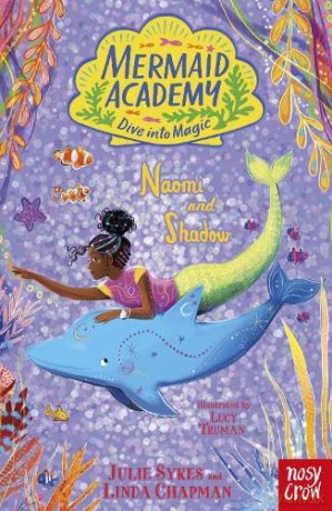 Mermaid Academy: Naomi and Shadow - Julie Sykes [KSIĄŻKA]