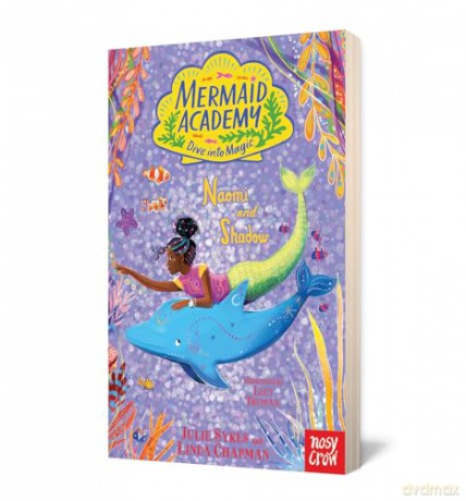 Mermaid Academy: Naomi and Shadow - Julie Sykes [KSIĄŻKA]