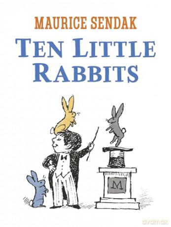 Ten Little Rabbits: A simple, joyful counting book - Maurice Sendak [KSIĄŻKA]