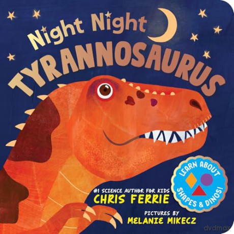 Night Night Tyrannosaurus: A Dinosaur Bedtime Board Book from the Author of the Baby University Books - Chris Ferrie [KSIĄŻKA]