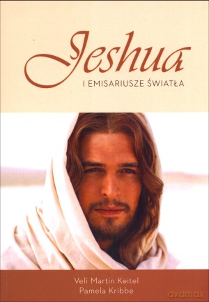 Jeshua i emisariusze światła - Veli Martin Keitel, Pamela Kribbe [KSIĄŻKA]