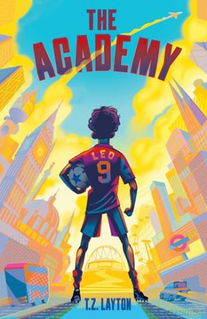 The Academy: A Fun-Filled Football Adventure (The Academy Series Book 1) - T.Z. Layton [KSIĄŻKA]