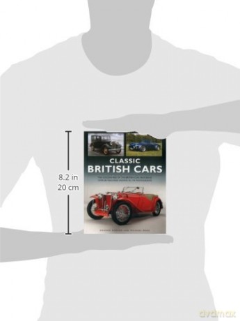 Classic British Cars 1896 -1995: The Golden Age of the British Car, Featuring Over 80 Machines Shown in 170 Photographs - Graham Robson [KSIĄŻKA]