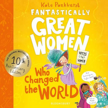 Fantastically Great Women Who Changed The World: Celebrating 10 years of the inspiring classic - with new bonus content! (FGW Anniversary Editions) - Kate Pankhurst [KSIĄŻKA]
