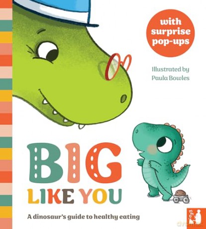 Big Like You: A dinosaur's guide to healthy eating (Dinosaur Guides) - Mama Makes Books [KSIĄŻKA]