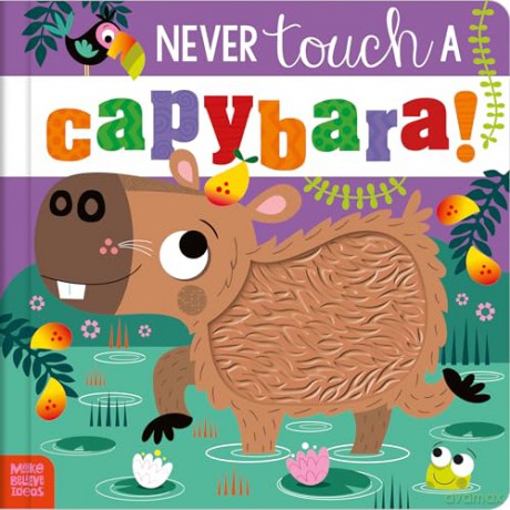 Never Touch a Capybara! - Cara Jenkins [KSIĄŻKA]