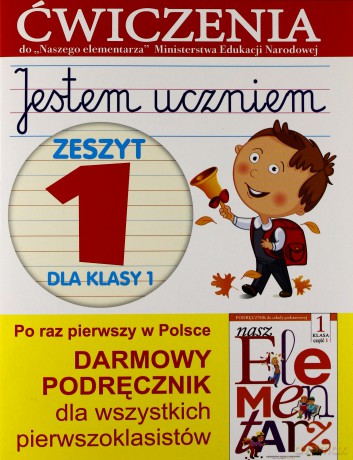 Jestem uczniem. Zeszyt 1 dla klasy 1. Ćwiczenia do `Naszego Elementarza` (MEN) - Anna Wiśniewska [KSIĄŻKA]