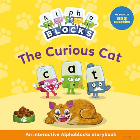 The Curious Cat: An Interactive Alphablocks Storybook - Perfect for Preschoolers Aged 3-5 Years! (Alphablocks Read Together 10 Book Collection) - Alphablocks [KSIĄŻKA]
