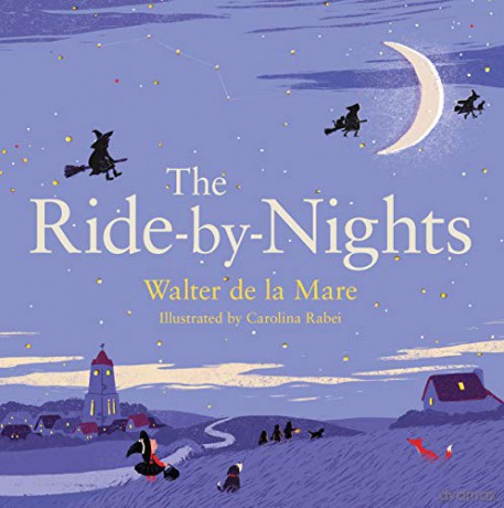 The Ride-by-Nights: 1 (Four Seasons of Walter de la Mare) - Walter de la Mare [KSIĄŻKA]