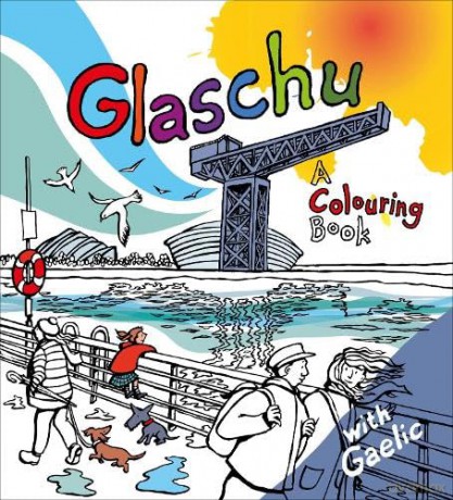 Glaschu: A Colouring Book (Colourful Languages) - Elfreda Crehan [KSIĄŻKA]