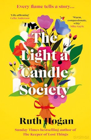 The Light a Candle Society: The joyful, warm and utterly uplifting book club read for 2026 from Sunday Times bestseller and author of The Keeper of Lost Things, Ruth Hogan - Ruth Hogan [KSIĄŻKA]