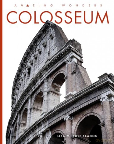 Colosseum (Amazing Wonders) - Lisa M. Bolt Simons [KSIĄŻKA]