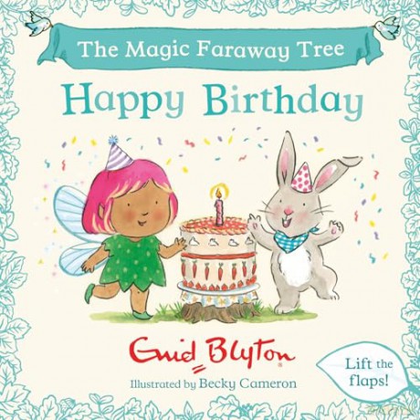 The Magic Faraway Tree: Happy Birthday: A Lift-the-Flap Story - Enid Blyton [KSIĄŻKA]