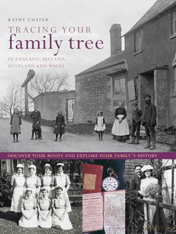 Tracing Your Family Tree: In England, Ireland, Scotland and Wales: Discover Your Roots and Explore Your Family's History - Kathy Chater [KSIĄŻKA]