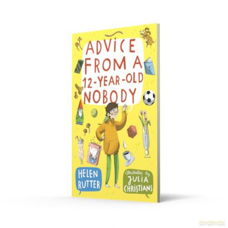 Advice from a 12-Year-Old Nobody: (Dyslexia-friendly) - Helen Rutter [KSIĄŻKA]