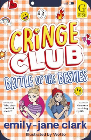 Battle of the Besties: The bestselling, hilarious series for tweens, from award-winning author and comedy writer: Volume 2 (Cringe Club) - Emily-Jane Clark [KSIĄŻKA]
