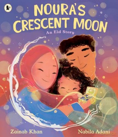 Noura's Crescent Moon: An Eid Story - Zainab Khan [KSIĄŻKA]