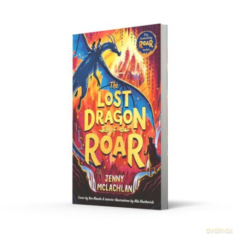 The Lost Dragon of Roar: Epic middle grade magical dragon school adventures, perfect for kids aged 8-12 and fans of Skandar and How to Train Your Dragon: Book 5 (The Land of Roar) - Jenny McLachlan [KSIĄŻKA]