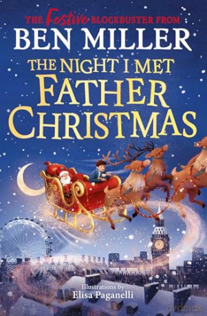 The Night I Met Father Christmas: The perfect Christmas gift - Ben Miller [KSIĄŻKA]